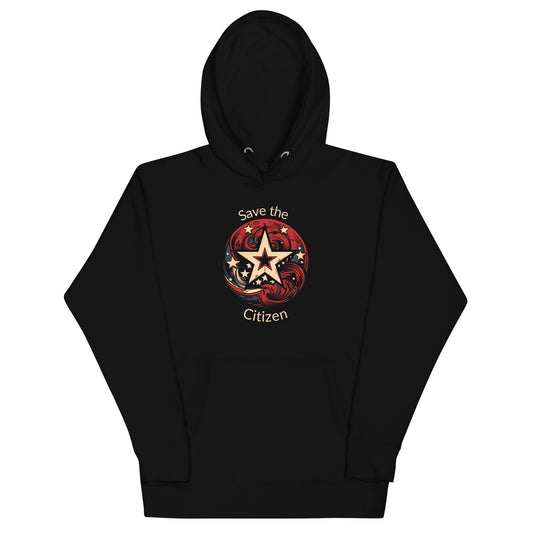 Save the Citizen Unisex Hoodie